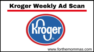 Kroger Weekly Ad Scan for 04/29/20 – 05/05/2020 (Updated)