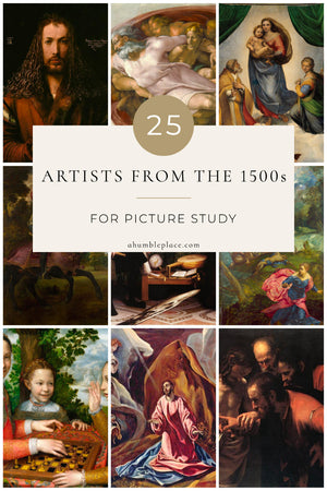 25 Artists from the 1500s to Include in Your Picture Study Time