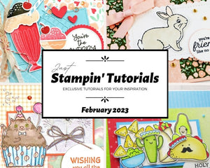 Current Host Code, & FREE Just Stampin’ Tutorials February 2023 Edition