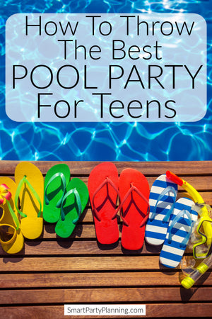 How To Throw The Best Easy Pool Party For Teens