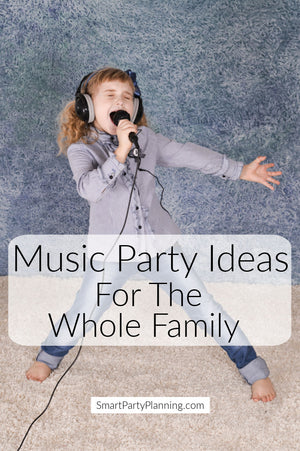 Easy Music Party Ideas For The Whole Family To Enjoy