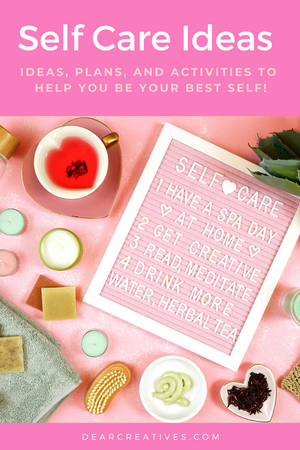 Self Care Ideas – Ideas, Tips & Activities