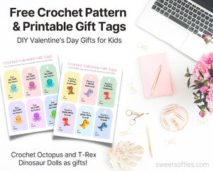 Valentine’s Day Gift Tags Printable + Free Amigurumi Crochet Patterns