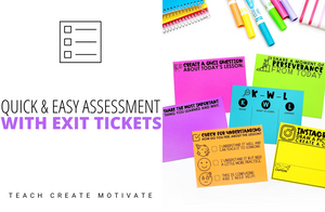 Quick and Easy Assessment with Exit Tickets