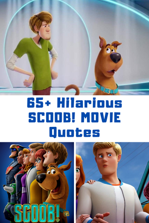 65+ Hilarious Scoob Quotes : Scooby Doo Movie