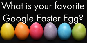 Google Search Easter Eggs - Fun Exploration for Teachers and Students