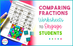 Comparing Fractions Worksheets to Engage Students