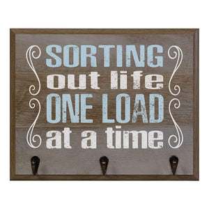 Sorting Out Life One Load At A Time Laundry Room Coat Rack Wall Sign